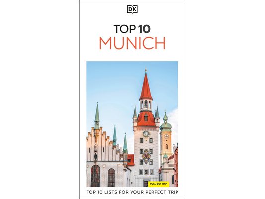 DK Top 10 Munich: Top 10 Lists for Your Perfect Trip, Plus an All-Weather Folded Map