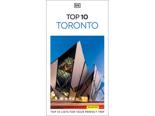 DK Top 10 Toronto: Top 10 Lists for Your Perfect Trip, Plus an All-Weather Folded Map