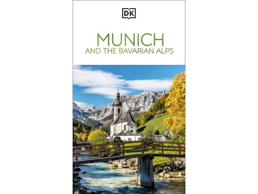 DK Munich and the Bavarian Alps: Must-See Sights. Culture & History. Detailed Maps & Tours. Covers Allgäu, Isar, & More