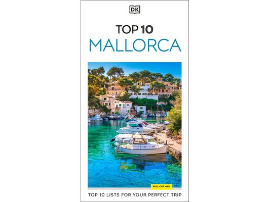 DK Top 10 Mallorca: Top 10 Lists for Your Perfect Trip, Plus an All-Weather Folded Map