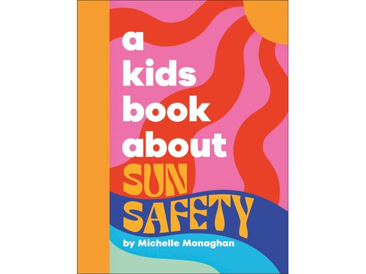 A Kids Book about Sun Safety