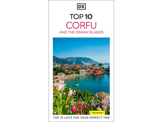 DK Top 10 Corfu and the Ionian Islands: Top 10 Lists for Your Perfect Trip, Plus an All-Weather Folded Map