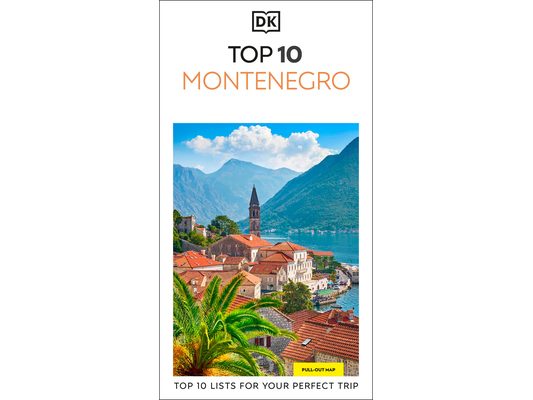 DK Top 10 Montenegro: Top 10 Lists for Your Perfect Trip, Plus an All-Weather Folded Map