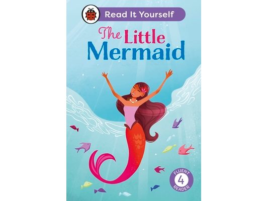The Little Mermaid: Level 4 Fluent Reader