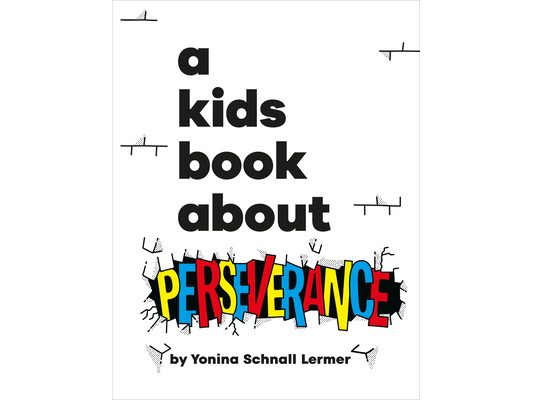 A Kids Book about Perseverance