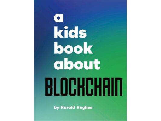 A Kids Book about Blockchain