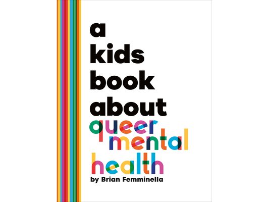 A Kids Book about Queer Mental Health