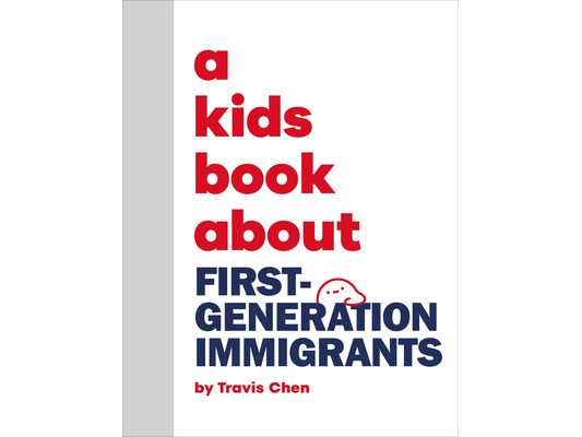 A Kids Book about First Generation Immigrants