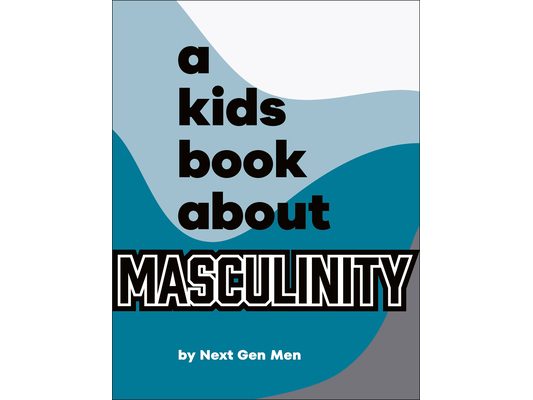 A Kids Book about Masculinity