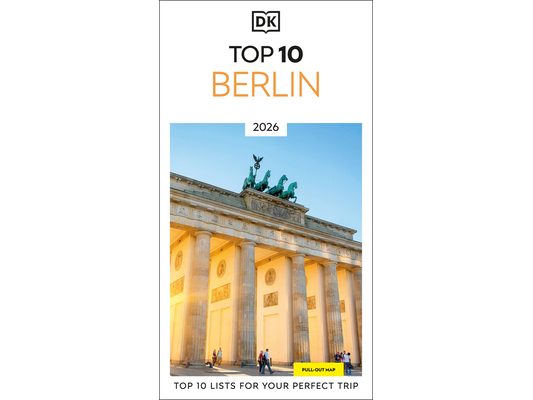 DK Top 10 Berlin: Top 10 Lists for Your Perfect Trip, Plus an All-Weather Folded Map