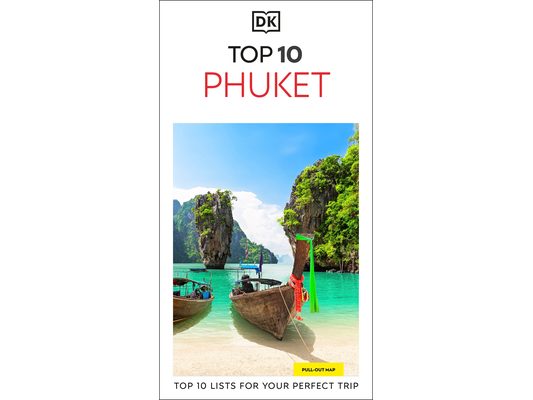 DK Top 10 Phuket: Top 10 Lists for Your Perfect Trip, Plus an All-Weather Folded Map