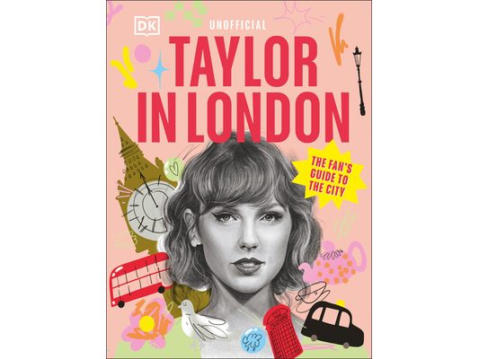 Taylor in London: The Fan's Guide to the City