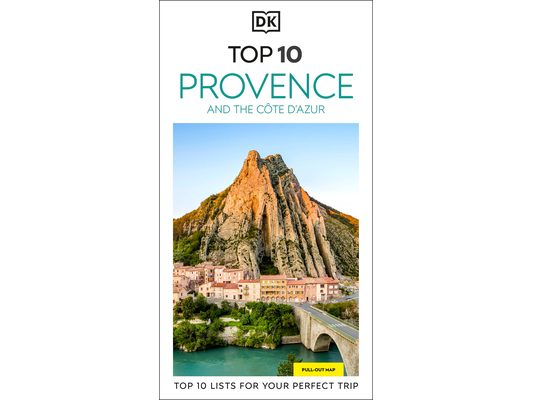 DK Top 10 Provence and the Cã´te d'Azur: Top 10 Lists for Your Perfect Trip, Plus an All-Weather Folded Map