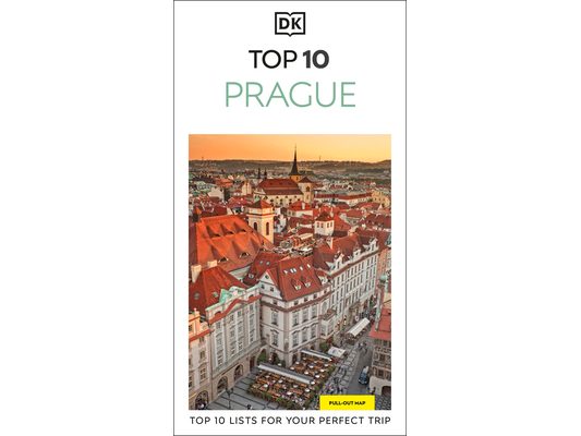DK Top 10 Prague: Top 10 Lists for Your Perfect Trip, Plus an All-Weather Folded Map