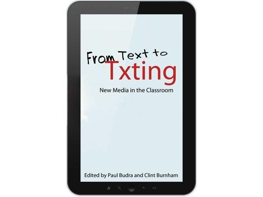 From Text to Txting: New Media in the Classroom