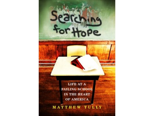 Searching for Hope: Life at a Failing School in the Heart of America