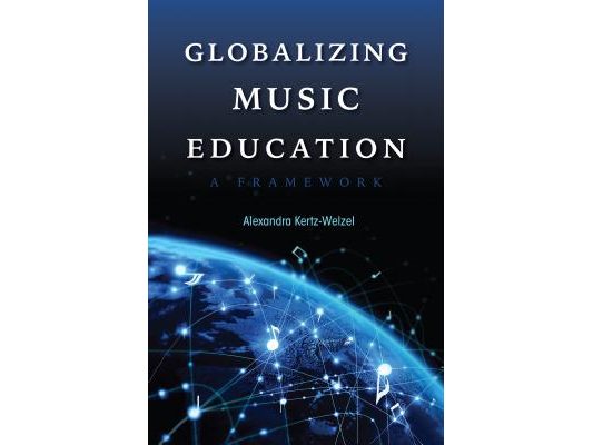 Globalizing Music Education: A Framework