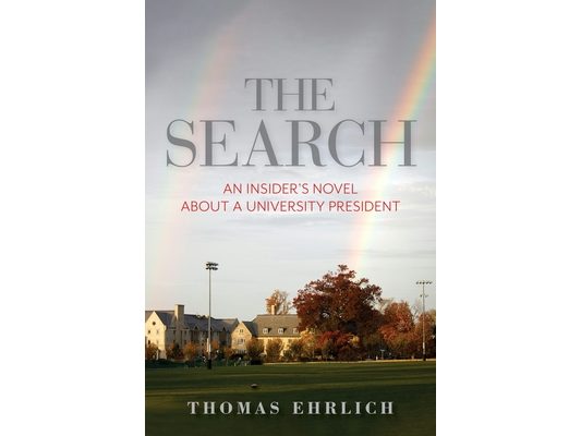 The Search: An Insider's Novel about a University President
