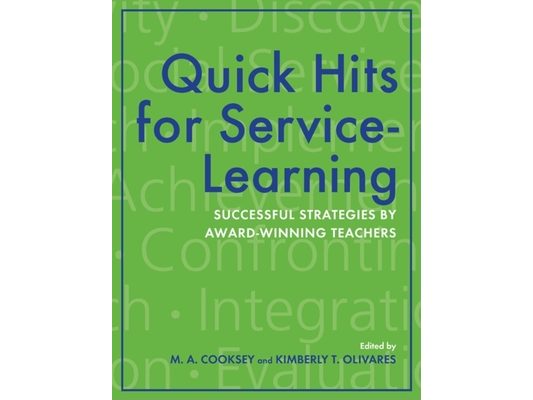 Quick Hits for Service-Learning: Successful Strategies by Award-Winning Teachers