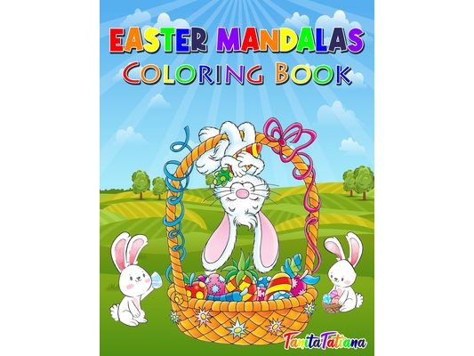 Easter Mandalas Coloring Book: Easter Activity Book for Kids 8-12, Creative Easter Coloring Pages, Fun Kids Easter Coloring Book for Stress Relief and