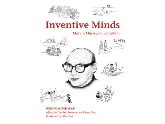 Inventive Minds: Marvin Minsky on Education