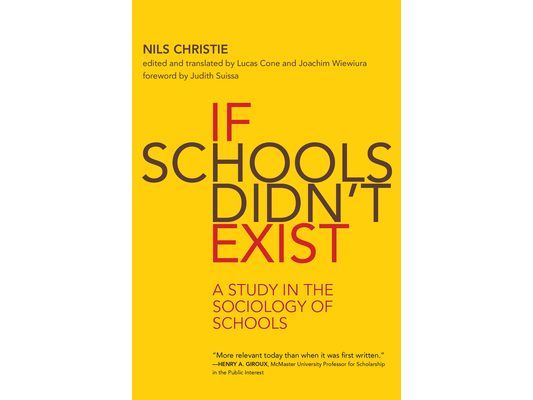 If Schools Didn't Exist: A Study in the Sociology of Schools