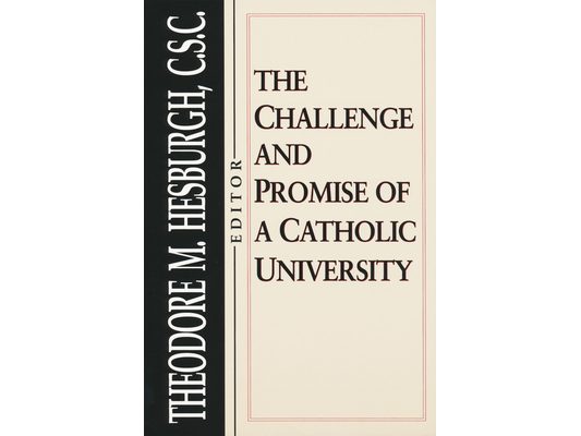Challenge and Promise of a Catholic University