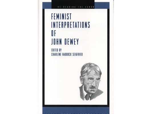 Feminist Interpretations of John Dewey