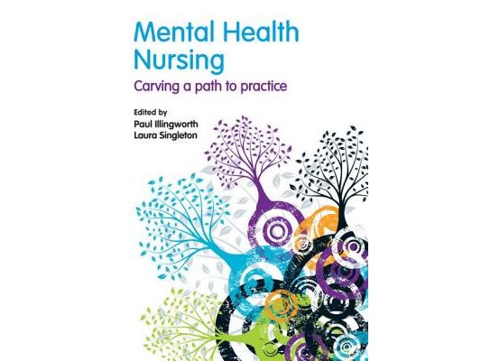 Mental Health Nursing: carving a path to practice