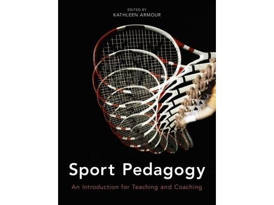 Sport Pedagogy: An Introduction for Teaching and Coaching