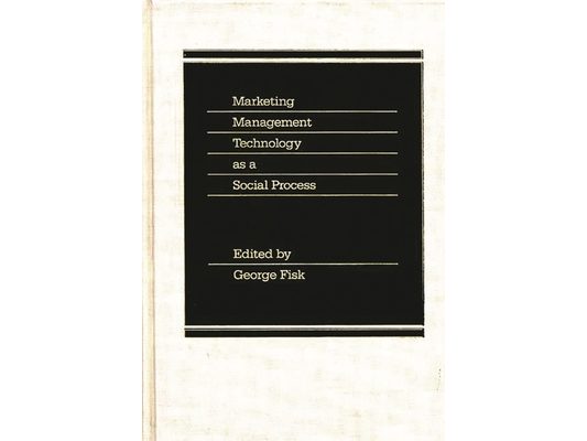 Marketing Management Technology as a Social Process