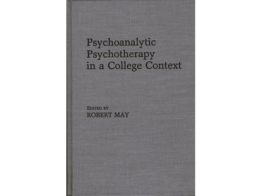 Psychoanalytic Psychotherapy in a College Context