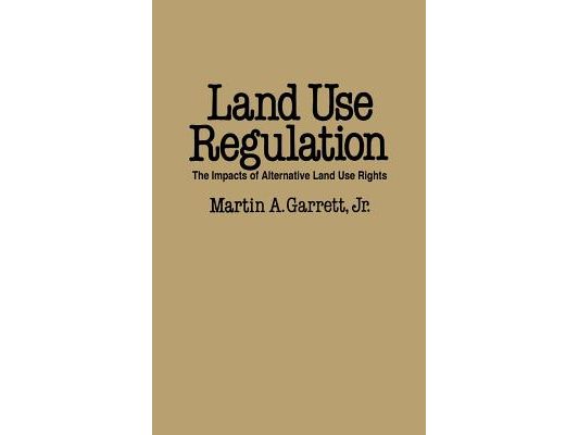 Land Use Regulation: The Impacts of Alternative Land Use Rights