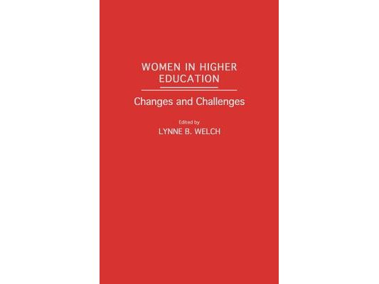 Women in Higher Education: Changes and Challenges