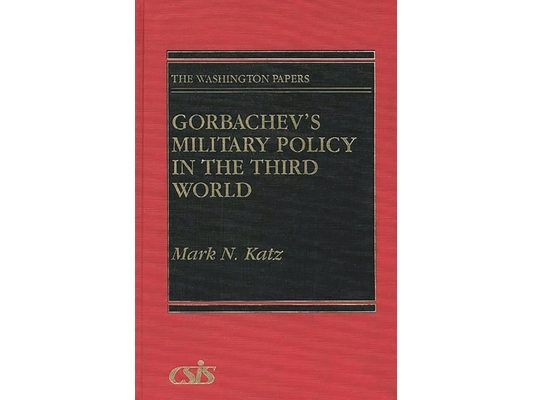 Gorbachev's Military Policy in the Third World
