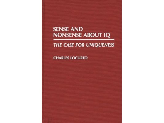 Sense and Nonsense about IQ: The Case for Uniqueness