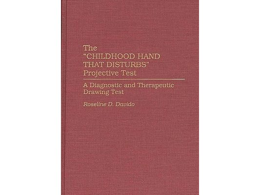 The Childhood Hand That Disturbs Projective Test: A Diagnostic and Therapeutic Drawing Test