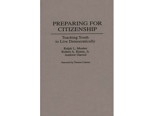 Preparing for Citizenship: Teaching Youth to Live Democratically