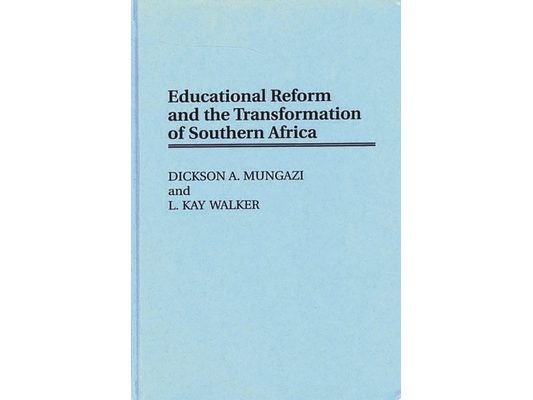 Educational Reform and the Transformation of Southern Africa