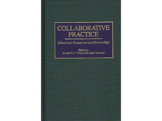 Collaborative Practice: School and Human Service Partnerships