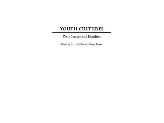 Youth Cultures: Texts, Images, and Identities
