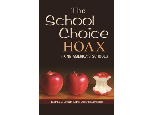The School Choice Hoax: Fixing America's Schools