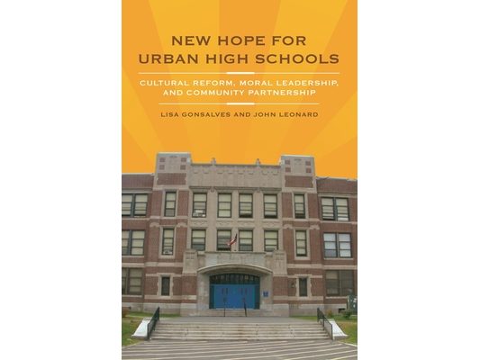 New Hope for Urban High Schools: Cultural Reform, Moral Leadership, and Community Partnership