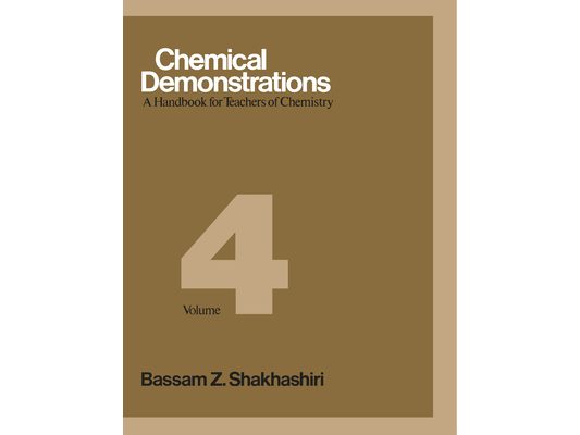 Chemical Demonstrations, Volume 4: A Handbook for Teachers of Chemistry