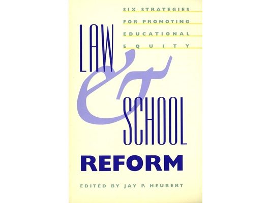 Law and School Reform: Six Strategies for Promoting Educational Equity