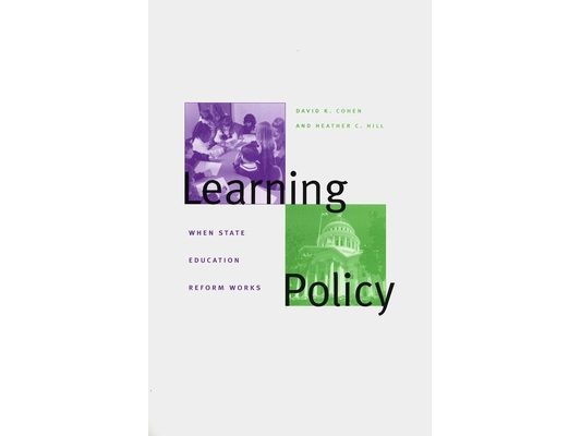 Learning Policy: When State Education Reform Works