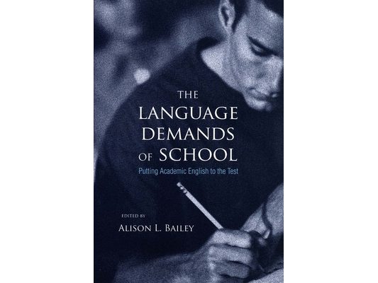The Language Demands of School: Putting Academic English to the Test