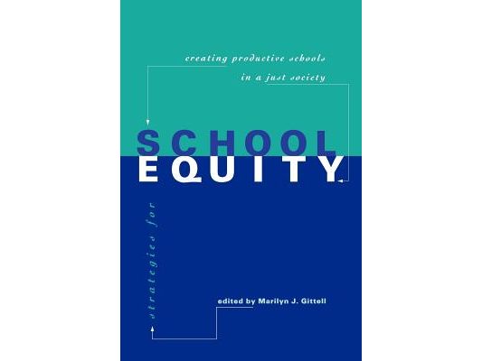 Strategies for School Equity: Creating Productive Schools in a Just Society