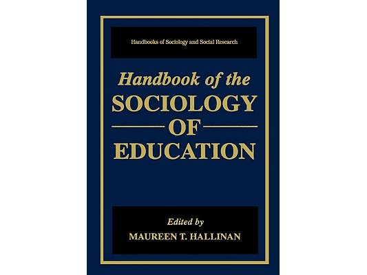 Handbook of the Sociology of Education