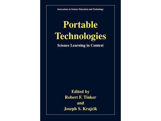 Portable Technologies: Science Learning in Context